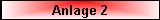Anlage 2